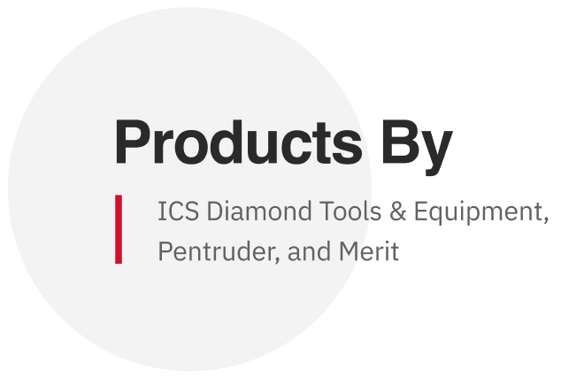 Products by ICS Diamond Tools & Equipment, Pentruder, and Merit